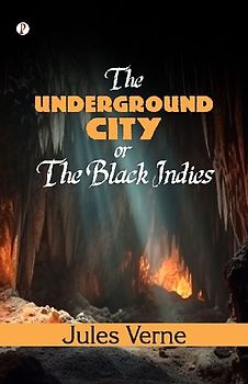 THE UNDERGROUND CITY
