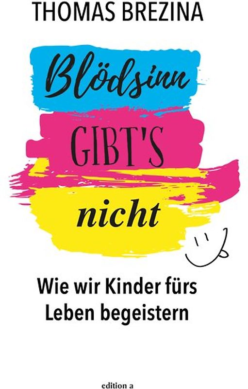 Blödsinn gibts nicht
