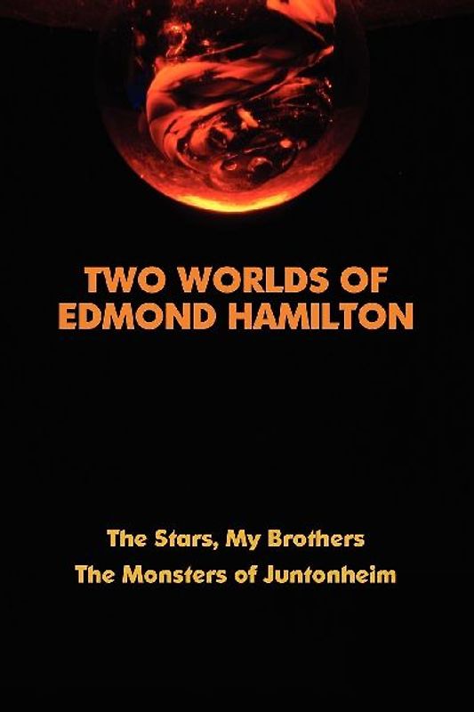 Two Worlds of Edmond Hamilton