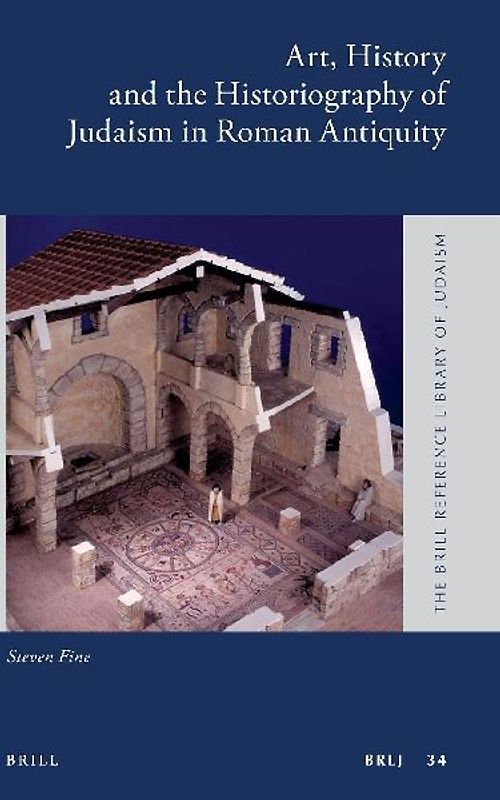 Art, History and the Historiography of Judaism in Roman Antiquity (Paperback)