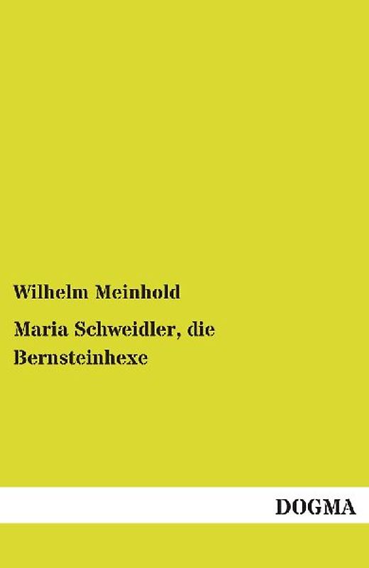 Maria Schweidler, die Bernsteinhexe
