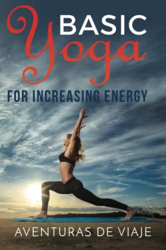 Basic Yoga for Increasing Energy