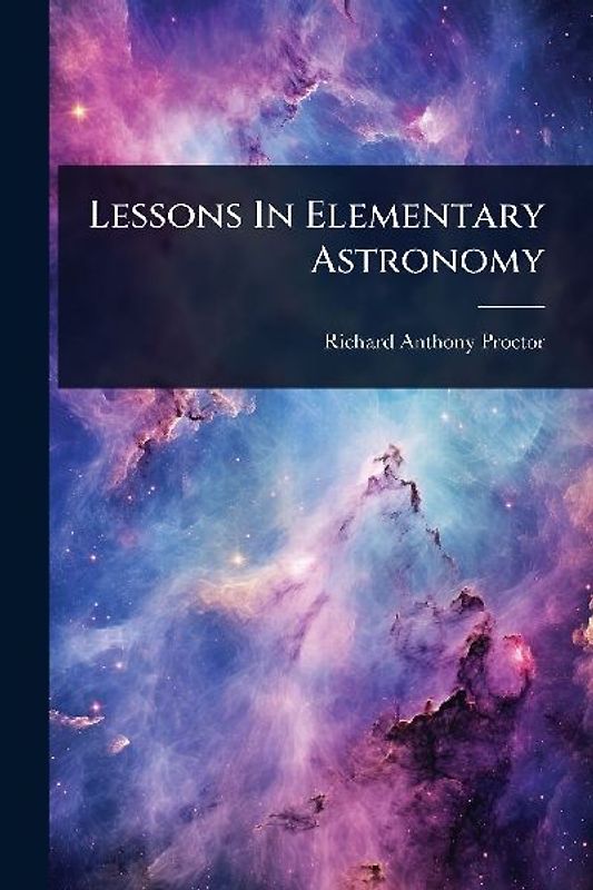 Lessons In Elementary Astronomy