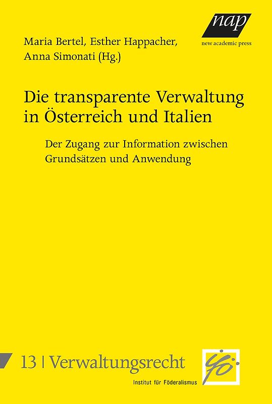 Die transparente Verwaltung in Österreich und Italien. Der Zugang zur Information zwischen Grundsätzen und Anwendung
