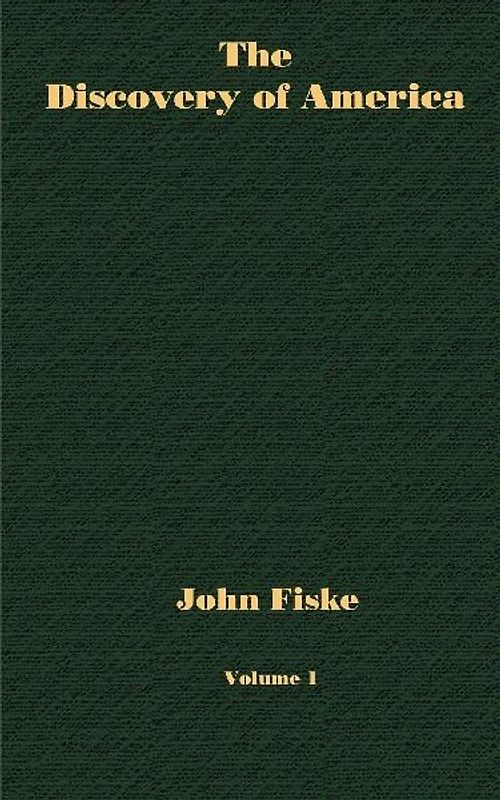 The Discovery of America - Volume 1
