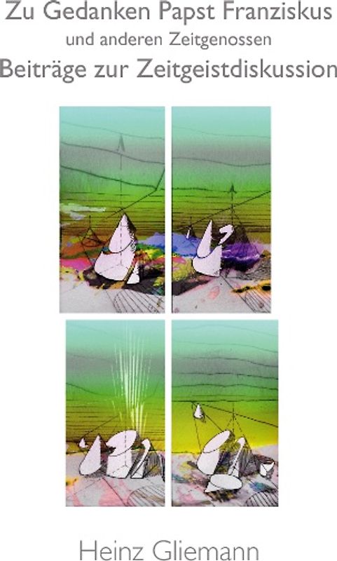 Zu Gedanken Papst Franziskus und anderen Zeitgenossen