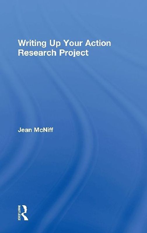 Writing Up Your Action Research Project