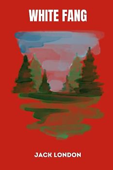 White Fang by jack london