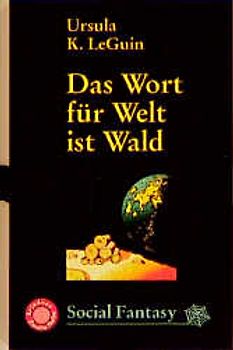 Das Wort für Welt ist Wald