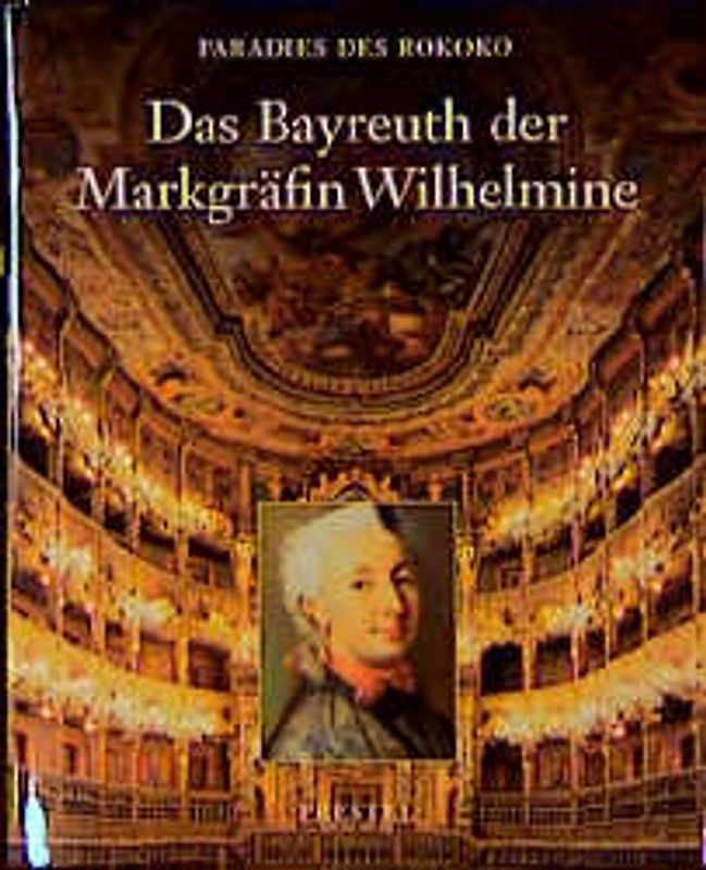 Paradies des Rokoko / Das Bayreuth der Markgräfin Wilhelmine