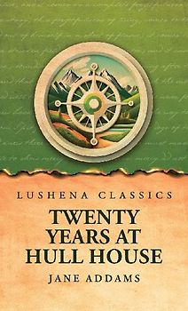 Twenty Years at Hull House