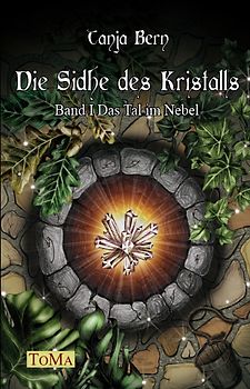 Die Sidhe des Kristalls Bd 1