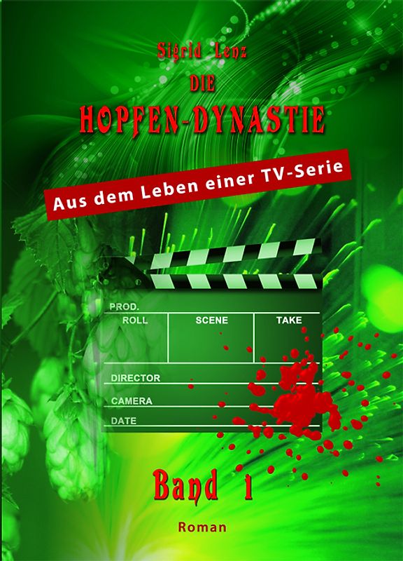 Die Hopfendynastie -  Band  1