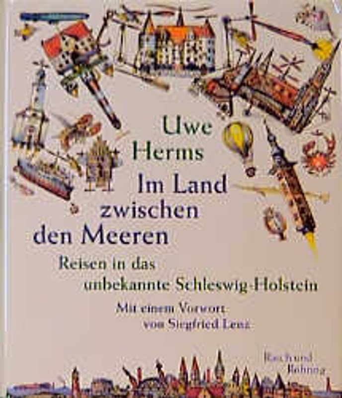 Im Land zwischen den Meeren. Reisen durch das unbekannte Schleswig-Holstein
