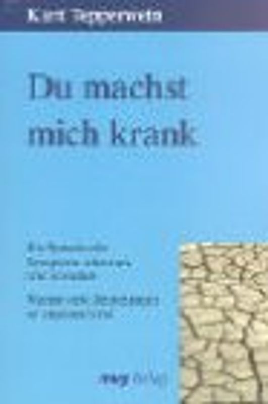 Du machst mich krank!