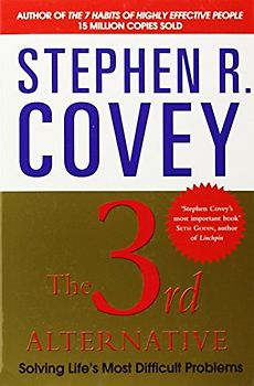 The 3rd Alternative: Solving Life's Most Difficult Problems