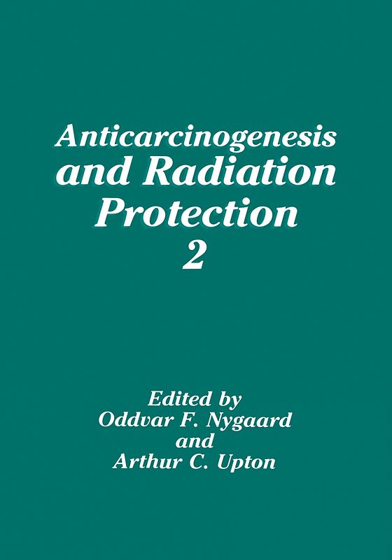 Anticarcinogenesis and Radiation Protection 2