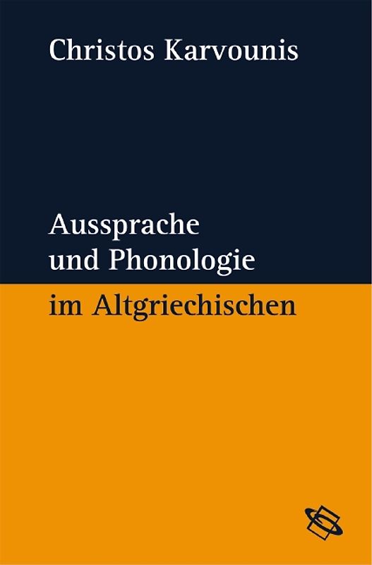 Aussprache und Phonologie im Altgriechischen