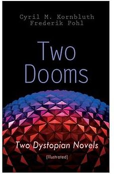 Two Dooms: Two Dystopian Novels (Illustrated): The Syndic, Wolfbane