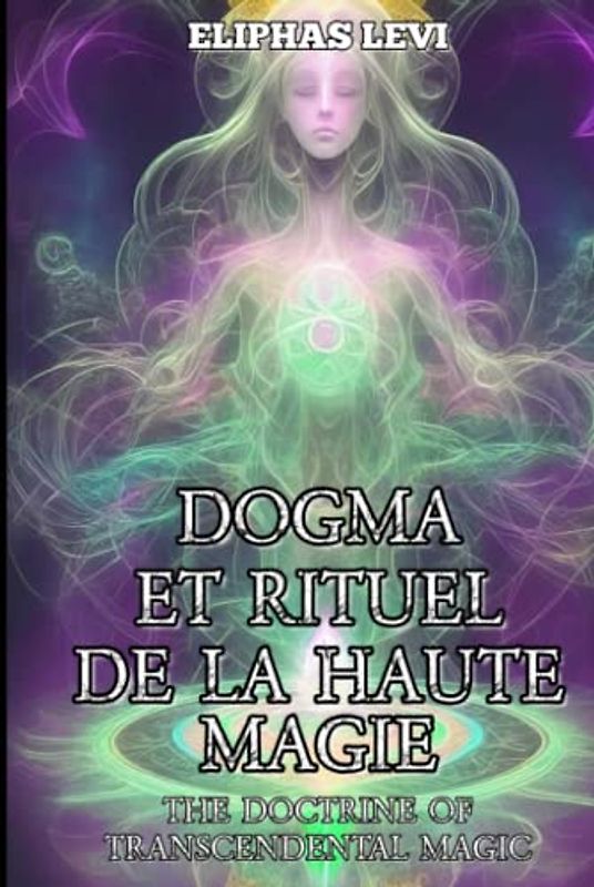 Dogme et Rituel de la Haute Magie - Part I: The Doctrine of Transcendental Magic