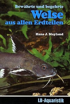 Bewährte und begehrte Welse aus allen Erdteilen