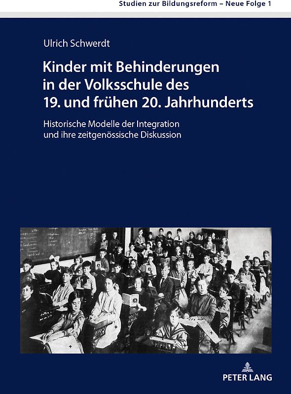 Kinder mit Behinderungen in der Volksschule des 19. und frühen 20. Jahrhunderts