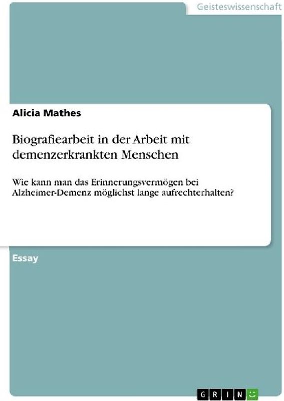 Biografiearbeit in der Arbeit mit demenzerkrankten Menschen