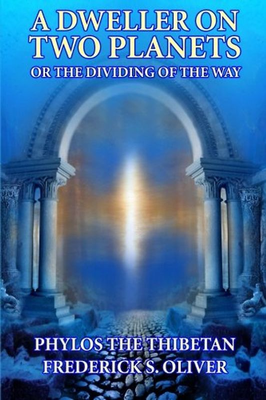 A Dweller on Two Planets: Or the Dividing of the Way