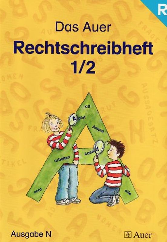 Das Auer Sprachbuch / Das Auer Rechtschreibheft - 
Arbeitsheft für die 1./2. Klasse. Ausgabe N 
Ausgabe für Linkshänder