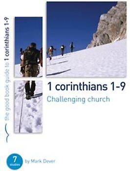 1 Corinthians 1-9: Challenging church