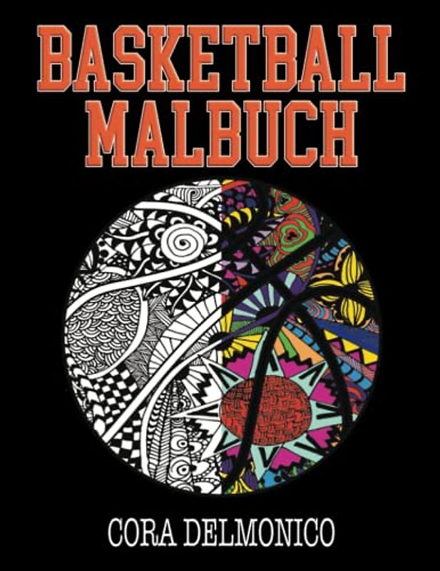 Basketball Malbuch: Ein perfektes Geschenk für Mädchen and Junge Basketballspieler Alter 9-14