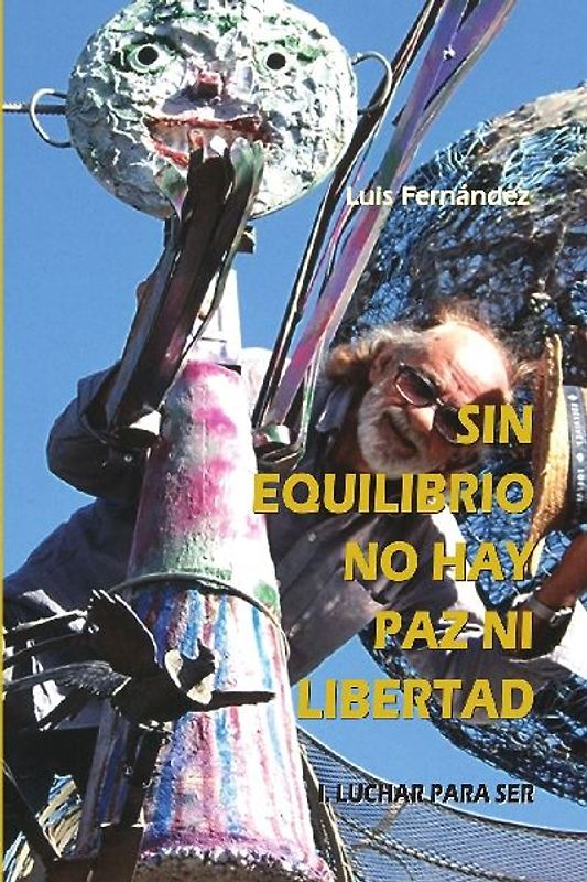 Sin equilibrio no hay paz ni libertad. I. Luchar para ser