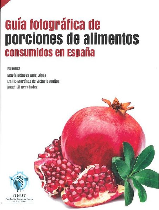Guía fotográfica de porciones de alimentos consumidos en España