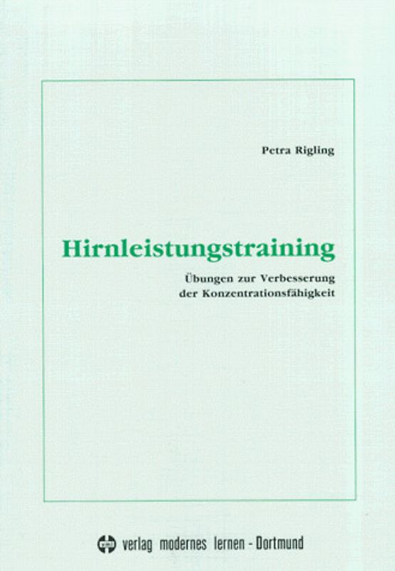 Hirnleistungstraining. Übungen zur Verbesserung der Konzentrationsfähigkeit