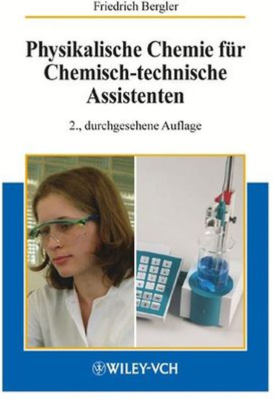 Physikalische Chemie für Chemisch-technische Assistenten