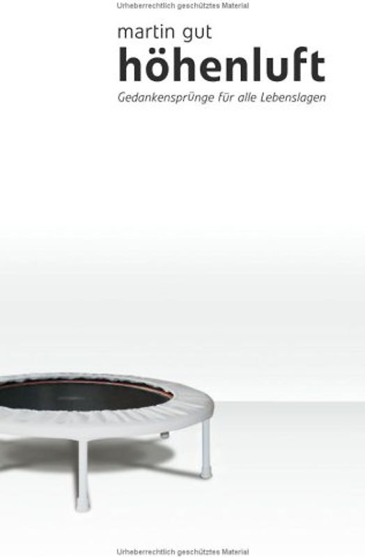 Höhenluft: Gedankensprünge für alle Lebenslagen
