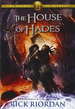 The House of Hades (The Heroes of Olympus) - Riordan, Rick