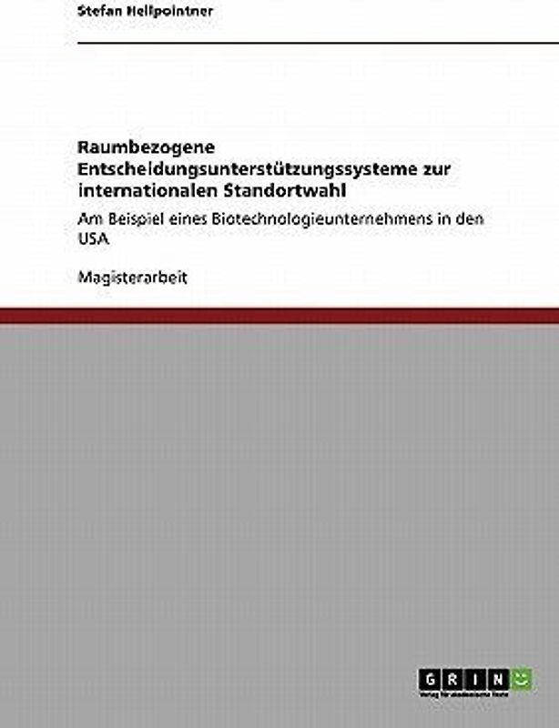 Raumbezogene Entscheidungsunterstützungssysteme zur internationalen Standortwahl