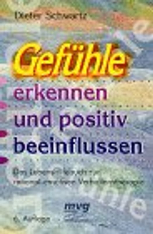 Gefühle erkennen und positiv beeinflussen