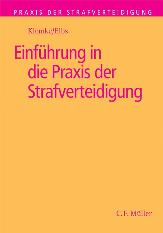 Einführung in die Praxis der Strafverteidigung