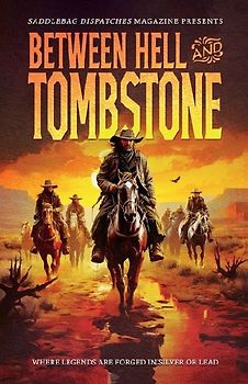 Between Hell and Tombstone