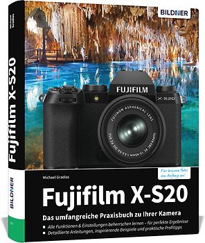 Fujifilm X-S20: Das umfangreiche Praxisbuch zu Ihrer Kamera