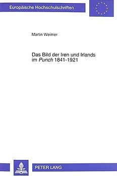 Das Bild der Iren und Irlands im «Punch» 1841-1921