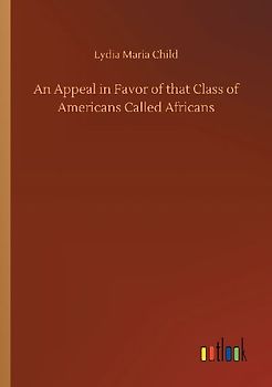 An Appeal in Favor of that Class of Americans Called Africans