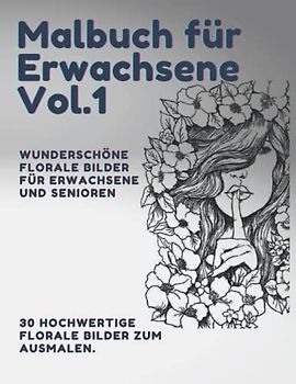 Das besondere Malbuch für Erwachsene - Entspannung und Stressabbau für Erwachsene: Das etwas andere Malbuch für Erwachsene, Senioren und ältere Kinder ... abzubauen und künstlerisch aktiv zu sein.