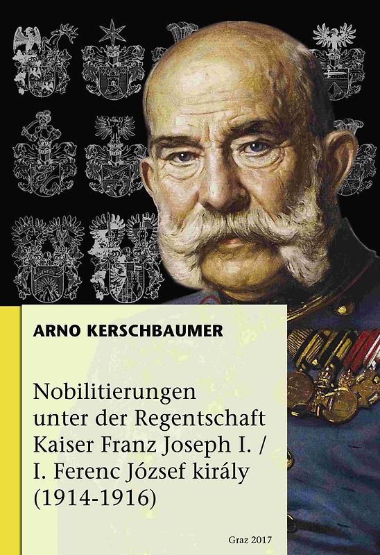 Nobilitierungen unter der Regentschaft Kaiser Franz Joseph I. / I. Ferenc József Király (1914-1916)