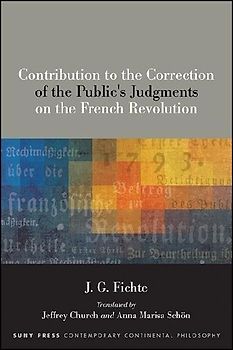 Contribution to the Correction of the Public's Judgments on the French Revolution