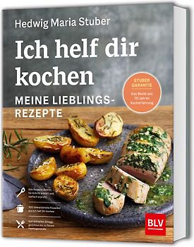 Ich helf dir kochen – Meine Lieblingsrezepte