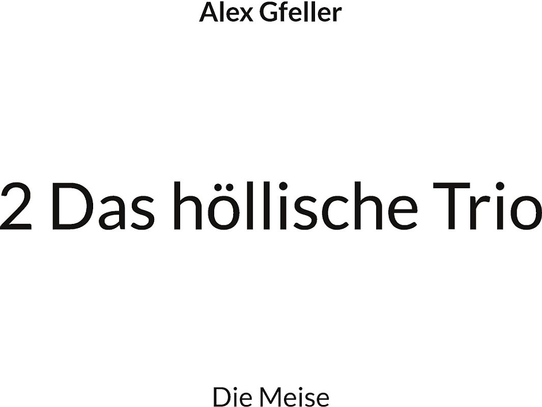 2 Das höllische Trio