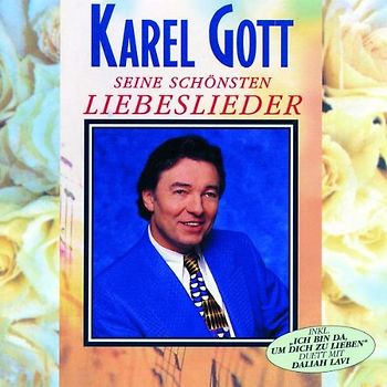 Karel Gott - Seine Schönsten Liebeslieder